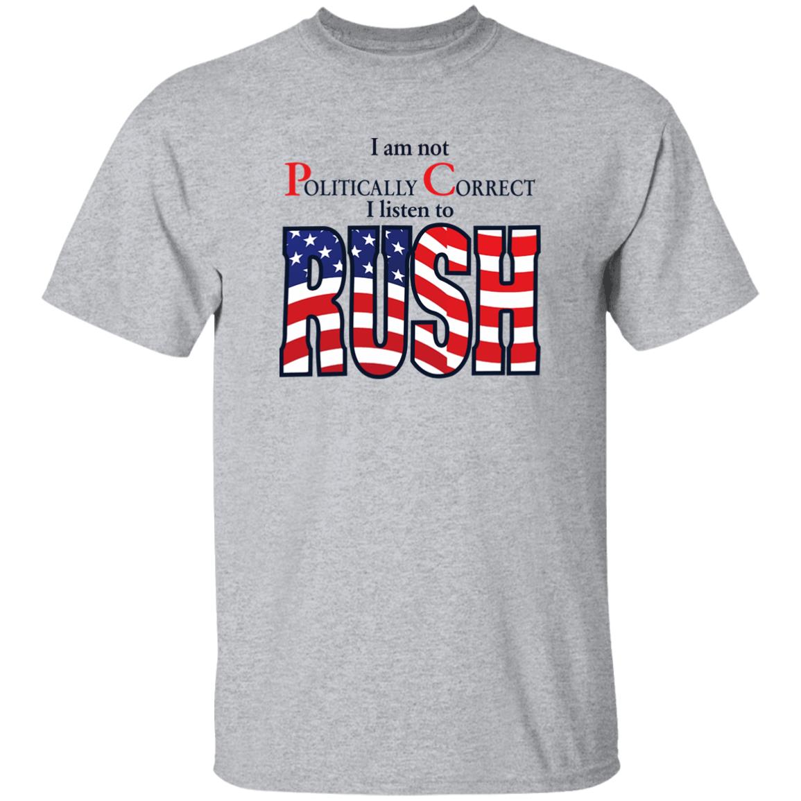 I Am Not Politically Correct I Listen To Rush Shirt Twothickscoops I Am Not Politically Correct I Listen To Rush Shirt Twothickscoops