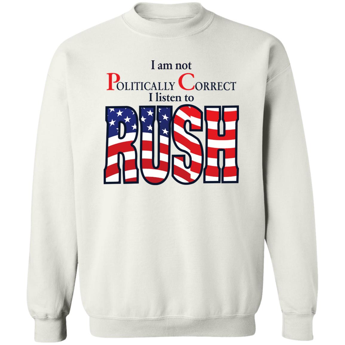 I Am Not Politically Correct I Listen To Rush Shirt Twothickscoops I Am Not Politically Correct I Listen To Rush Shirt Twothickscoops